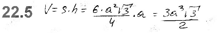 Завдання №  22.5 - 22. Об’єм тіла. Формули для обчислення об’єму призми та піраміди - ГЕОМЕТРІЯ § 6. Об’єми тіл. Площа сфери - ГДЗ Математика 11 клас А. Г. Мерзляк, Д. А. Номіровський, В. Б. Полонський, М. С. Якір 2019 - Рівень стандарту